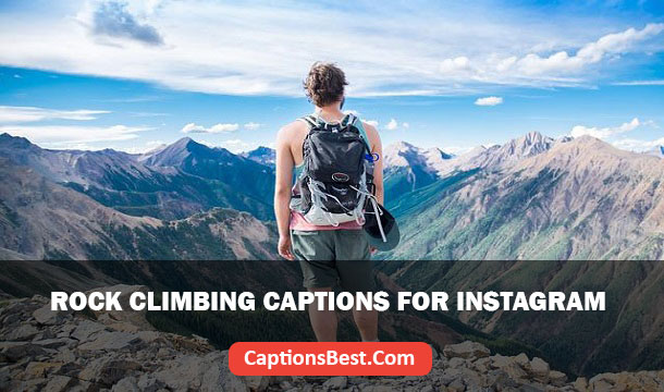 Rock Climbing Captions for Instagram