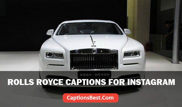 Rolls Royce Instagram Captions