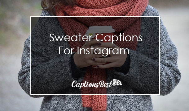 Sweater Captions for Instagram With Quotes