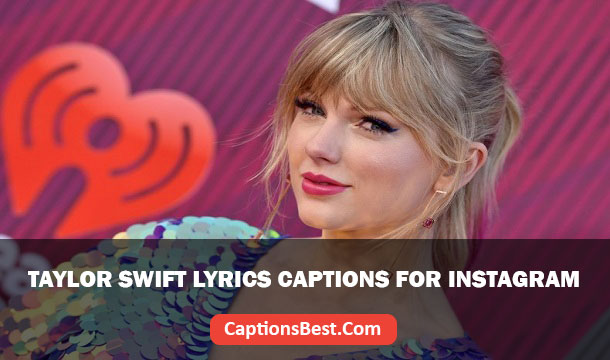 Taylor Swift Lyrics For Instagram Captions