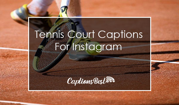 Tennis Court Photoshoot Captions for Instagram