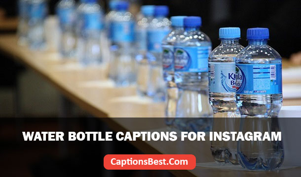 Water Bottle Captions