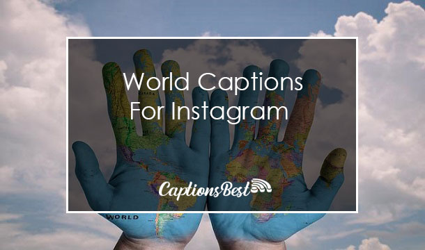World Captions for Instagram With Quotes