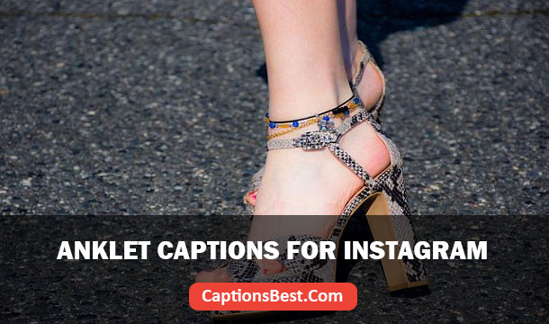 Anklet Captions for Instagram