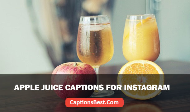 Apple Juice Captions for Instagram