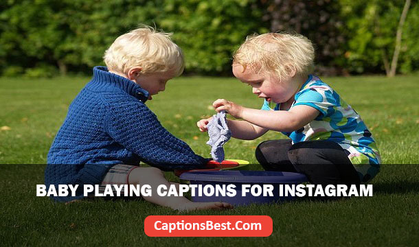 Baby Playing Captions for Instagram