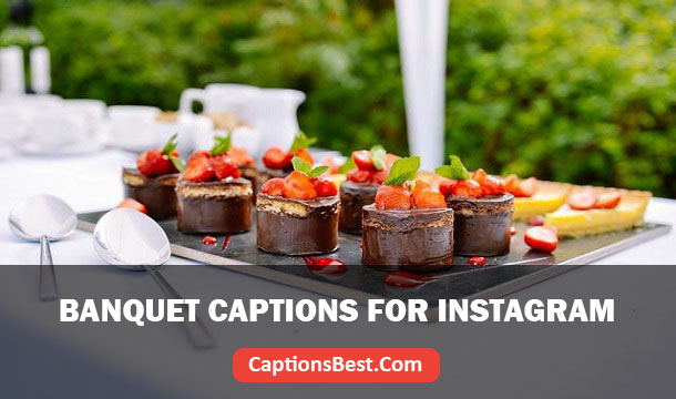 Banquet Captions for Instagram