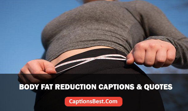 Body Fat Reduction Captions for Instagram