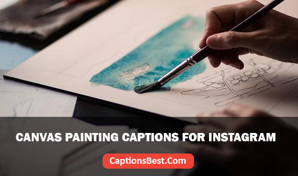 Canvas Painting Captions for Instagram