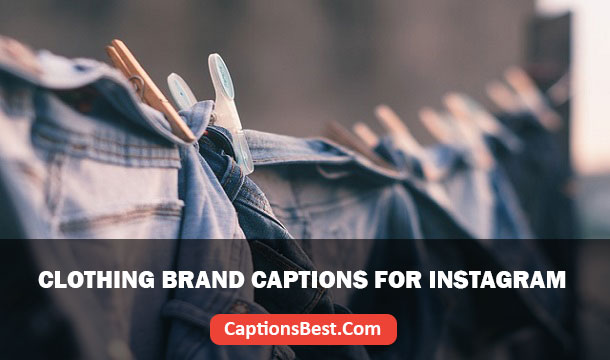 Clothing Brand Captions for Instagram