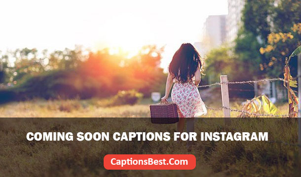 Coming Soon Captions for Instagram