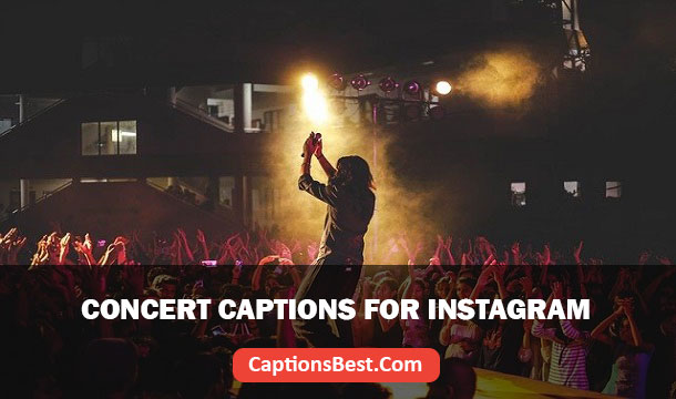 Concert Captions for Instagram