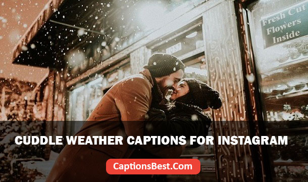 Cuddle Weather Captions for Instagram