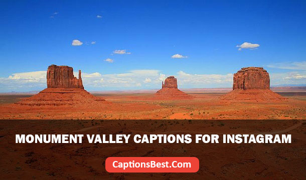 Monument Valley Captions for Instagram