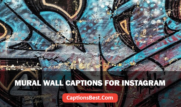 Mural Wall Captions for Instagram