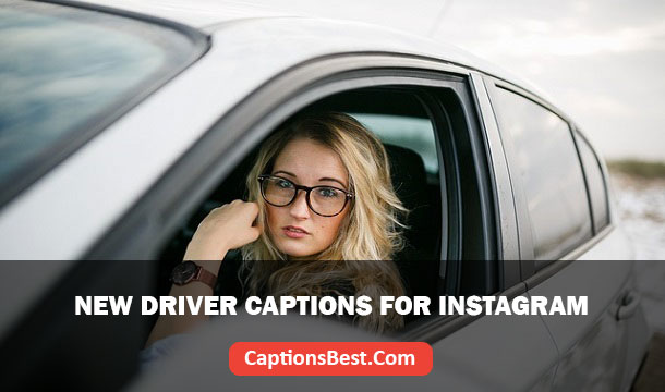 New Driver Captions for Instagram