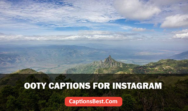 Ooty Captions for Instagram