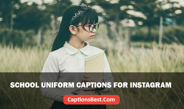 School Uniform Captions for Instagram