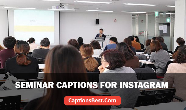 Seminar Captions for Instagram