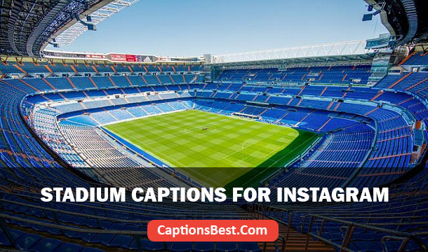 Stadium Captions for Instagram