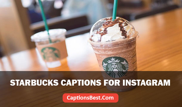 Starbucks Captions for Instagram