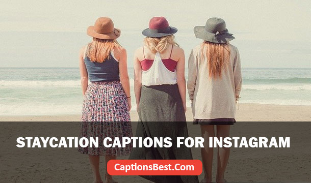 Staycation Captions for Instagram