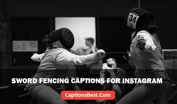 Sword Fencing Captions for Instagram