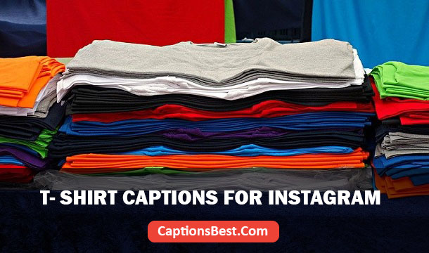 T-Shirt Captions for Instagram