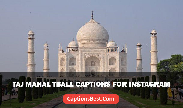 Taj Mahal Captions for Instagram