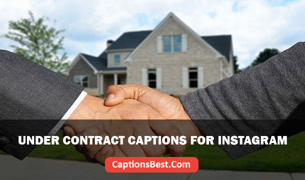 Under Contract Captions for Instagram
