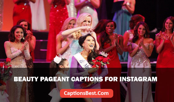 Beauty Pageant Captions for Instagram