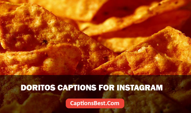Doritos Captions for Instagram