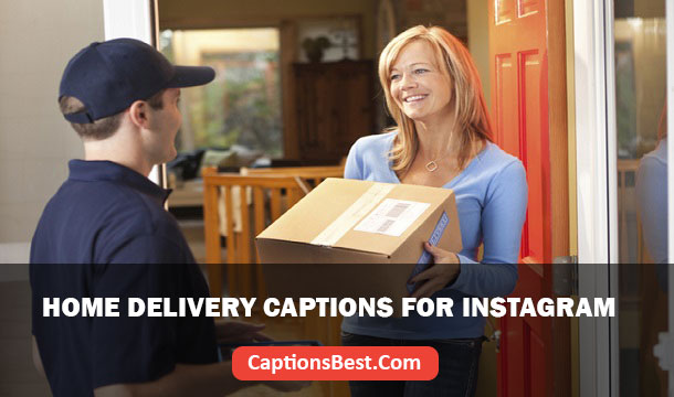 Home Delivery Captions for Instagram