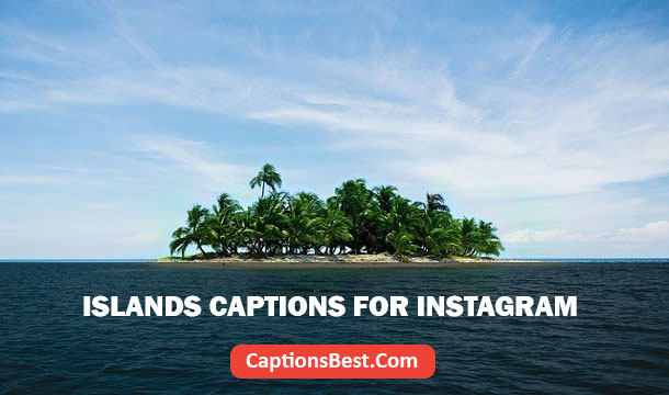 Islands Caption for Instagram