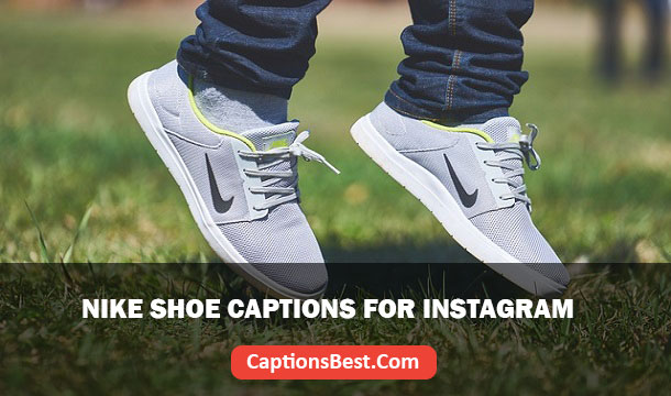 Nike Shoe Captions for Instagram And Quotes