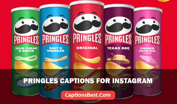 Pringles Captions for Instagram