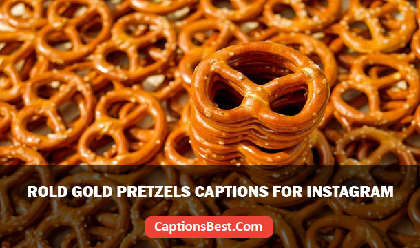 Rold Gold Pretzels Captions for Instagram