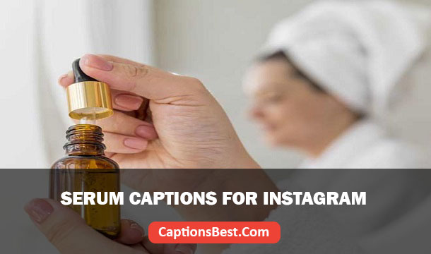 Serum Captions for Instagram