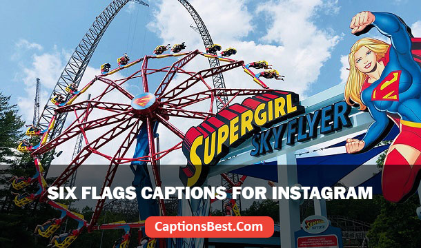 Six Flags Captions for Instagram