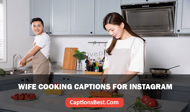 Wife Cooking Captions for Instagram