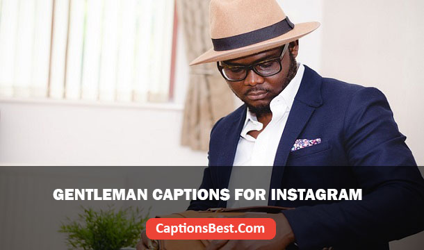 Gentleman Captions For Instagram