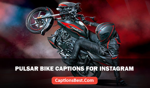 Pulsar Bike Captions for Instagram