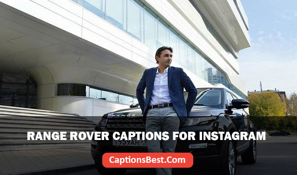Range Rover Captions for Instagram
