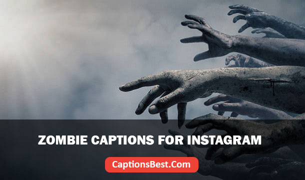 Zombie Captions for Instagram