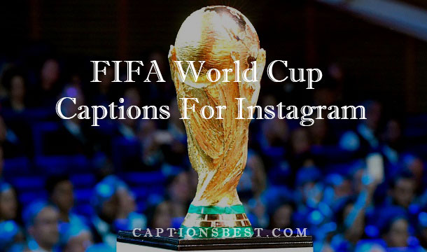 FIFA World Cup 2022} Captions For Instagram