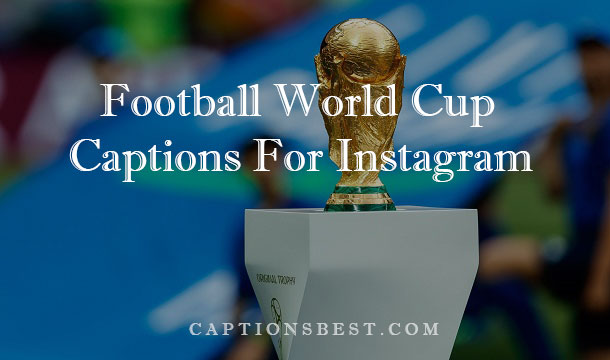 Football World Cup Captions For Instagram